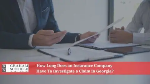 How Long Does an Insurance Company Have To Investigate a Claim in Georgia?