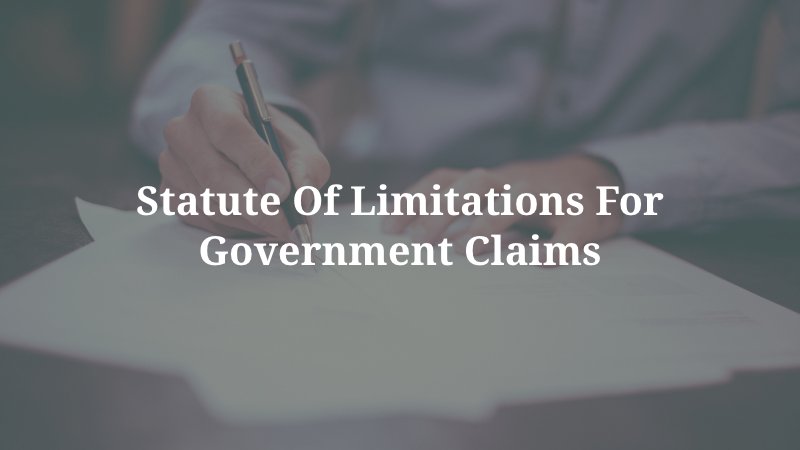 Statute of Limitations for Government Claims