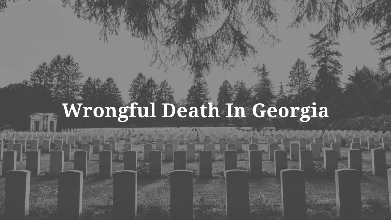 Wrongful Death in Georgia