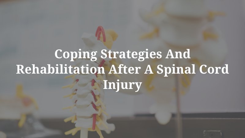 Coping Strategies and Rehabilitation after a Spinal Cord Injury