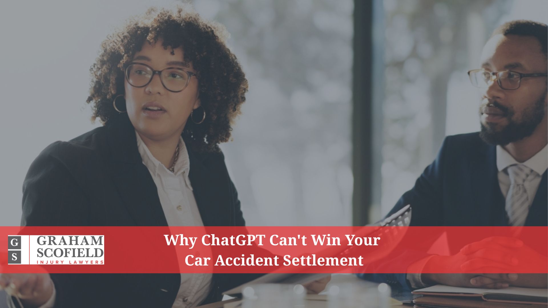 Why ChatGPT Can't Win Your Car Accident Settlement - Graham Scofield Injury Lawyers