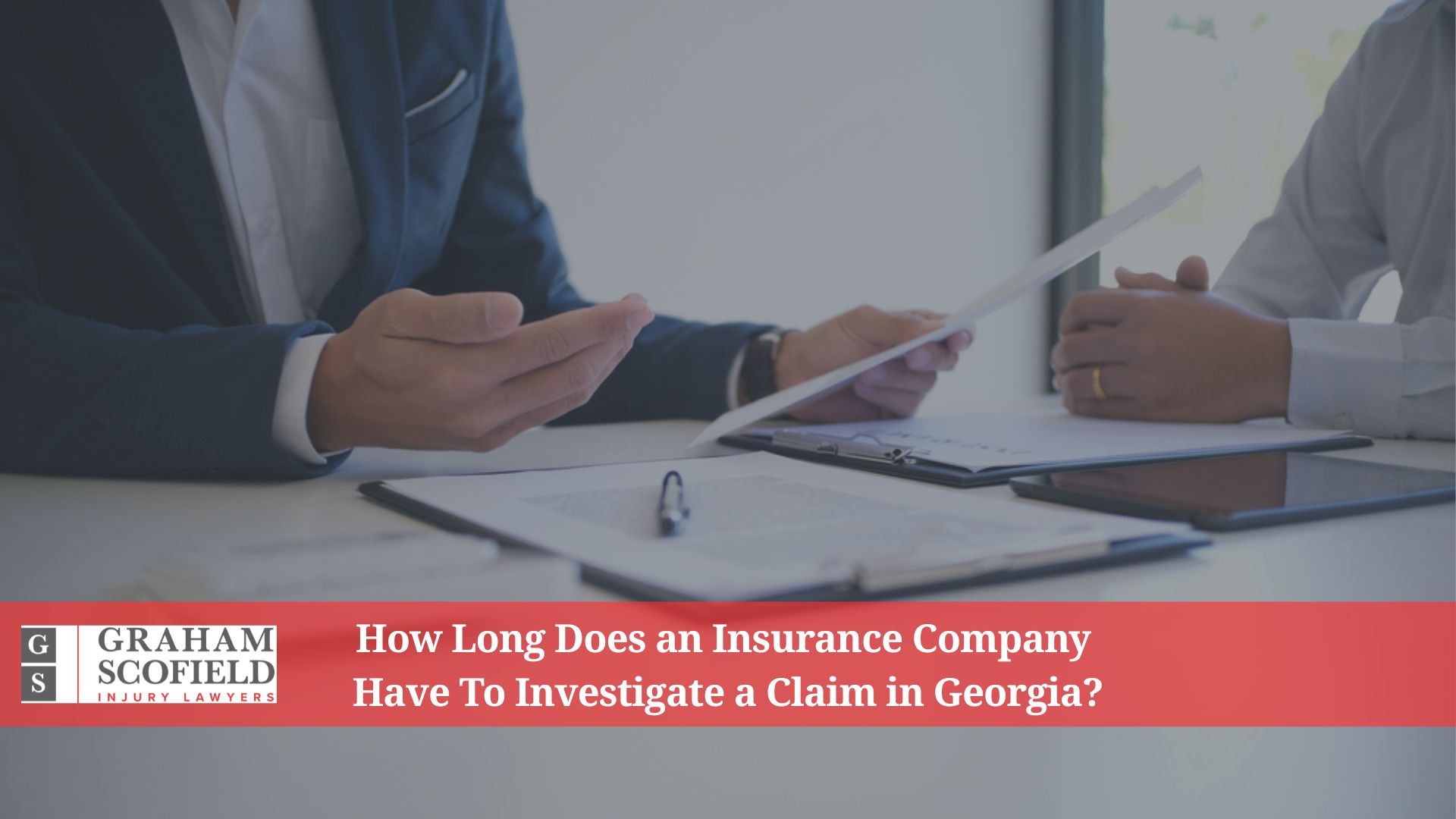How Long Does an Insurance Company Have To Investigate a Claim in Georgia?