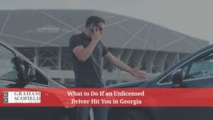 What to Do If an Unlicensed Driver Hit You in Georgia